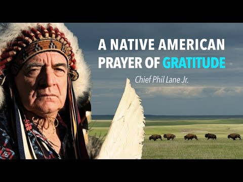 A Native American Prayer of Gratitude with Chief Phil Lane Jr.
