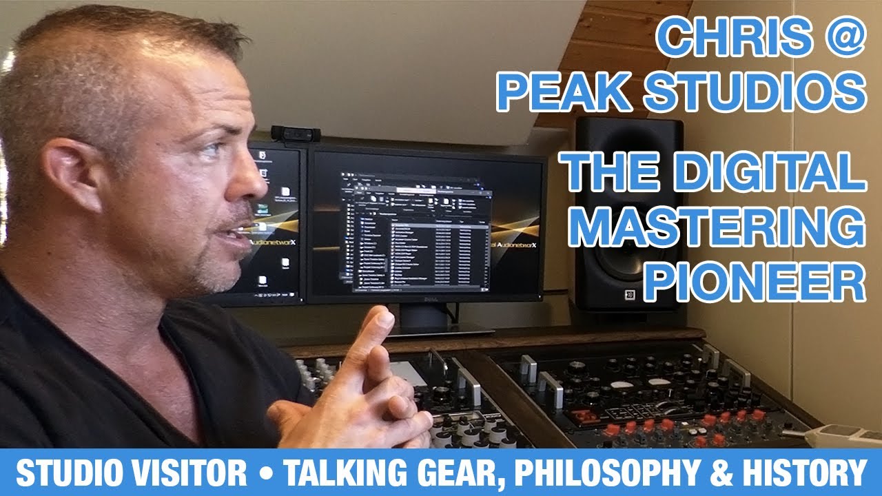 Chris at Peak Studios - The Digital Audio Mastering Pioneer