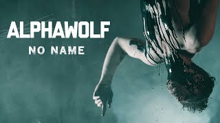 Download lagu Alpha Wolf - No Name mp3
