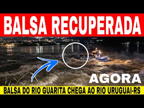 🚨BALSA DESGOVERNADA do RIO GUARITA foi RESGATADA no RIO URUGUAI-RS a pouco 😱
