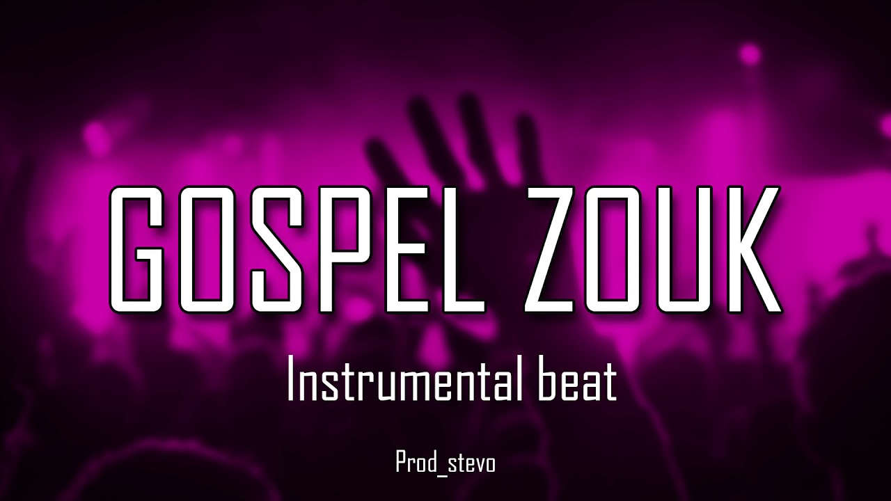 Download Gospel Zouk 2021 Kizomba Type Instrumental Beat Mp4 3gp Hd Naijagreenmovies Fzmovies Netnaija