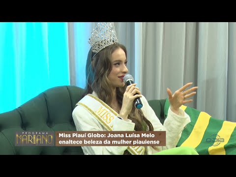 Miss Piauí Globo: Joana Luísa Melo enaltece beleza da mulher piauiense 15 10 2022