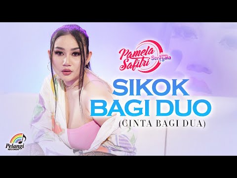 Pamela Safitri Duo Serigala - Sikok Bagi Duo (Cinta Bagi Dua) | (Official Music Video)