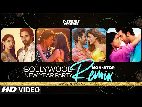 BOLLYWOOD NEW YEAR PARTY REMIX | NON-STOP | KEDROCK X SD STYLE | T-SERIES