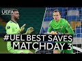 BAIN, BIZOT: #UEL BEST SAVES, Matchday 3