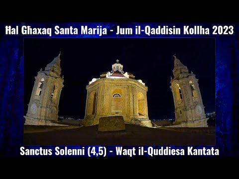 𝐒𝐚𝐧𝐜𝐭𝐮𝐬 𝐒𝐨𝐥𝐞𝐧𝐧𝐢 (𝟐𝟎𝟐𝟑 - 𝟒,𝟓) / Ħ𝐚𝐥 𝐆ħ𝐚𝐱𝐚𝐪 𝐒𝐚𝐧𝐭𝐚 𝐌𝐚𝐫𝐢𝐣𝐚 / 𝐉𝐮𝐦 𝐢𝐥-𝐐𝐚𝐝𝐝𝐢𝐬𝐢𝐧 𝐊𝐨𝐥𝐥𝐡𝐚 / 𝟐 𝐐𝐧𝐢𝐞𝐩𝐞𝐧