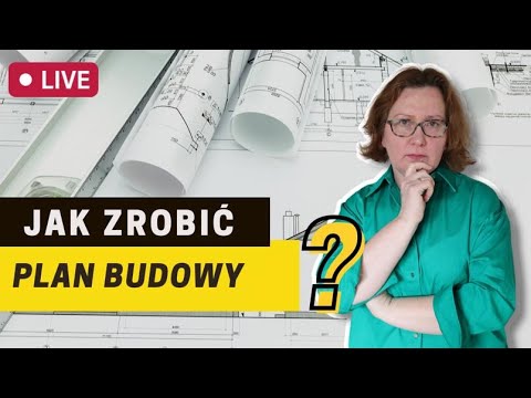 Jak przygotować plan budowy?
