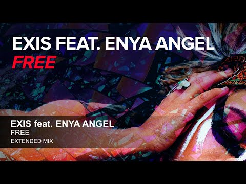 Exis feat. Enya Angel - Free (Extended Mix)