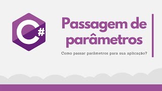 [C#] Passagem de parâmetros para aplicação - C#