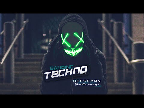 Banging Techno sets 197 - Boeseman (NextYesterday)