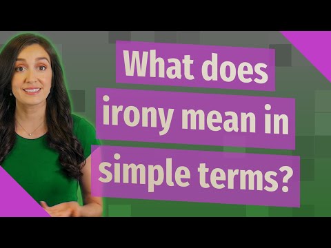 What does irony mean in simple terms?