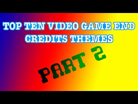 Top Ten Video Game End Credits Themes - Part 2 (5-1)