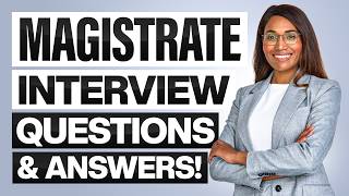 MAGISTRATE INTERVIEW QUESTIONS & ANSWERS! (How to PASS Your Magistrate Interview!)