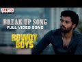 Break Up Song Full Video Song | Rowdy Boys Songs | Ashish, Anupama | DSP |Harsha Konuganti |Dil Raju