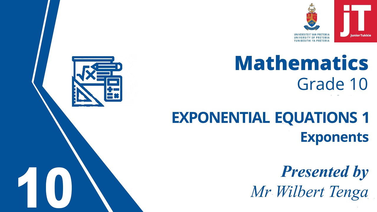 5  Gr10 Mathematics - Exponents - Exponential Equations 1