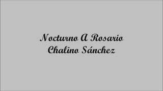 Nocturno A Rosario (Nocturne To Rosario) - Chalino Sánchez (Letra - Lyrics)