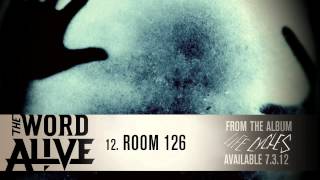 The Word Alive - "Room 126" Track 12