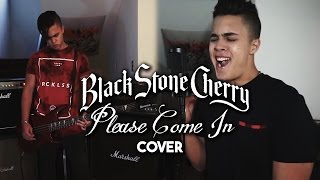 Black Stone Cherry - Please Come In - Cover by Abraham Herrera