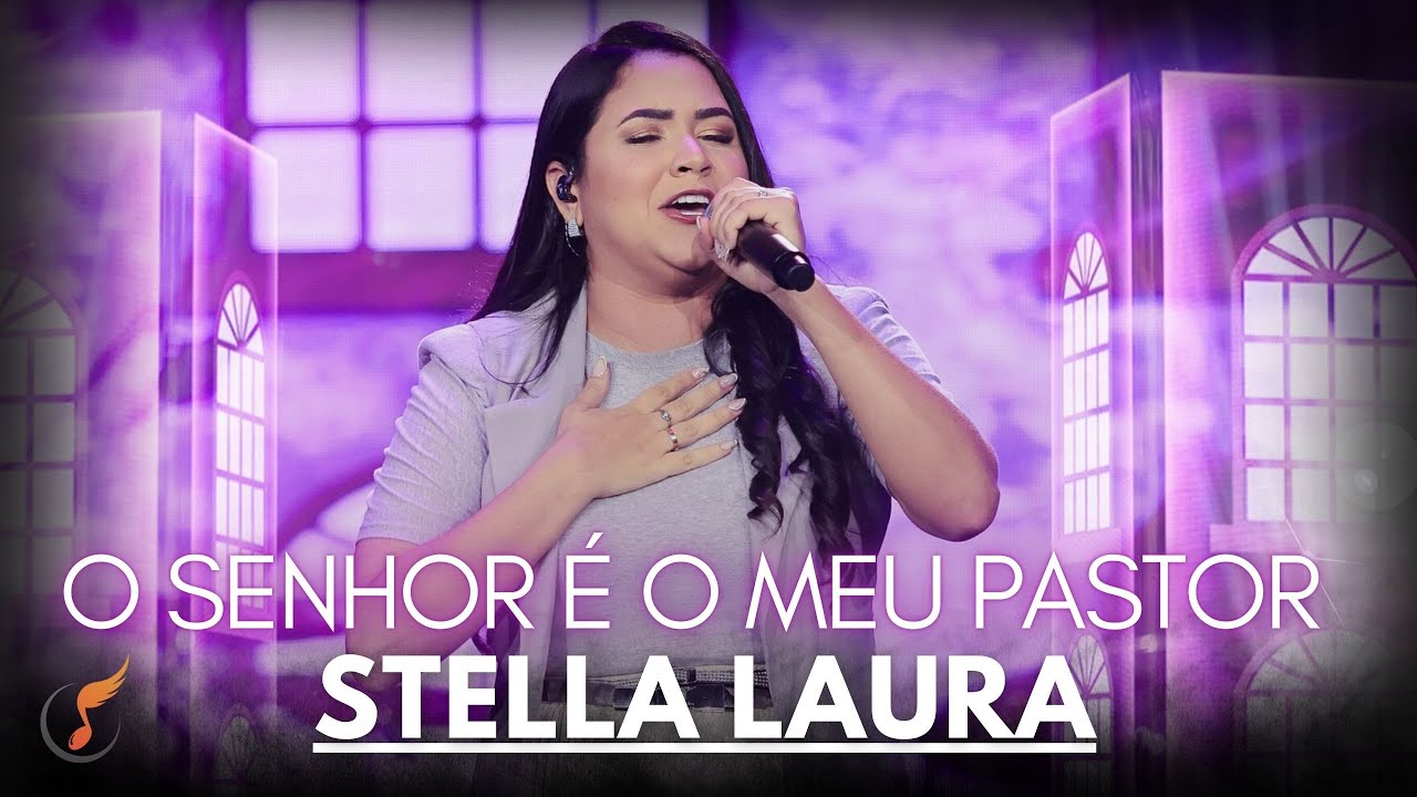 Stella Laura| Os Melhores Clipes - [DVD O Senhor É O Meu Pastor ]