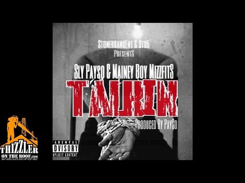 Sly Payso ft. MaineyBoyMizzfits - Talkin [Prod. Sly Payso] [Thizzler.com]