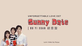 Download lagu [ mand/eng sub ] 晴天约会 Sunny Date - 胡意旋 Hu Yi Xuan | Unforgettable Love OST mp3
