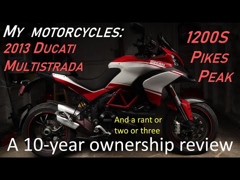 My 2013 Ducati Multistrada Pikes Peak - A 10-year ownership review