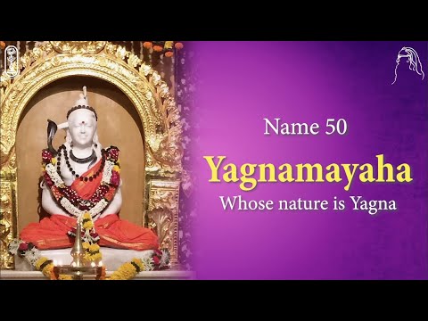050 of 108 Names of Lord Shiva : Yagnamayaha - Whose nature is Yagna