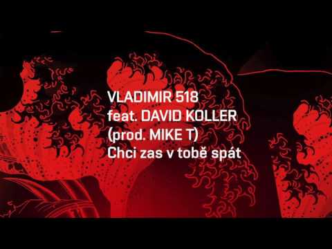Vladimir 518 & DJ Mike Trafik ft. David Koller - Chci zas v tobě spát 2016 (Official Remake)