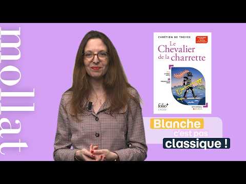 Blanche c'est pas classique - Le Chevalier de la charrette - Chrétien de Troyes