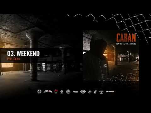 CABAN - WEEKEND / PROD. DECHU