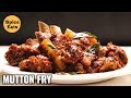 MUTTON FRY RECIPE SPICY MUTTON FRY RECIPE MUTTON ROAST RECIPE