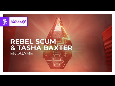 Rebel Scum & Tasha Baxter - Endgame [Monstercat Release]