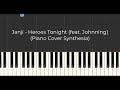 Janji Heroes Tonight Feat Johnning Piano Cover Synthesia