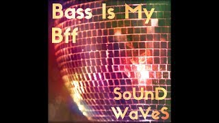Bass Is My Bff - Single