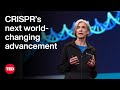 CRISPR's Next Advance Is Bigger Than You Think | Jennifer Doudna | TED
