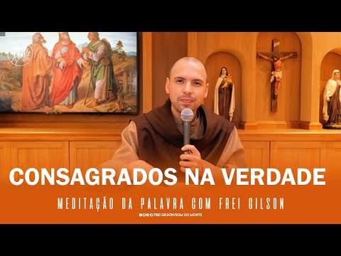 Consecrated in the Truth | (John 17:11-19) - Meditation on the Word of God - #41