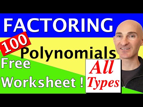 Factoring Polynomials Completely - All Types (100 Problems & Free Worksheet)