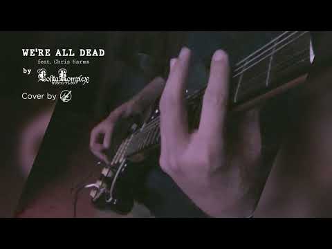 Lolita KompleX's We're All Dead feat. Chris Harms Cover by CM