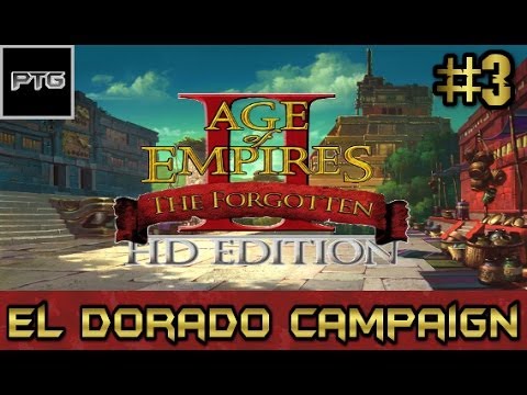 Age of Empires II: HD Edition | The Forgotten DLC | El Dorado Campaign | #3