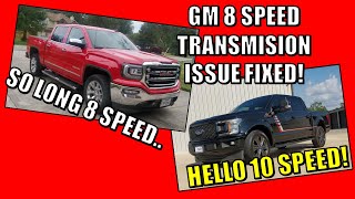 How I Fixed GM 8 Speed Transmission Issues (I bought a 2018 F150)
