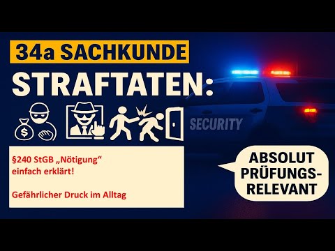 34a Sachkunde Straftat Nötigung nach §240 StGB einfach erklärt! Gefährlicher Druck im Alltag