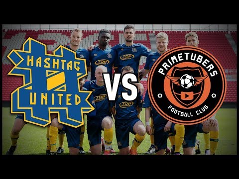 HASHTAG UNITED vs PRIMETUBERS: THE END OF CHAPTER 1!