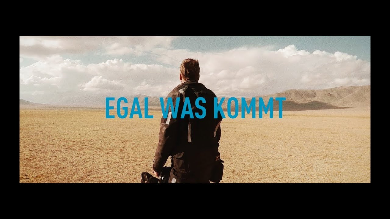 Egal was kommt