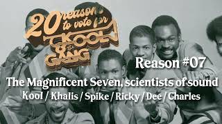 Vote for Kool & The Gang - Reason No. 7 Magnificent Seven