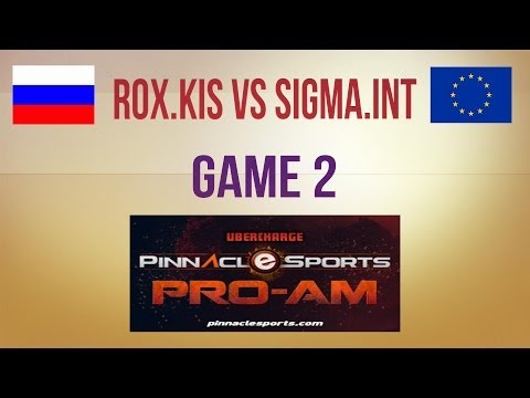 RoX.KiS vs Sigma.Int g.2 Final Pinnacle Pro-Am Cup