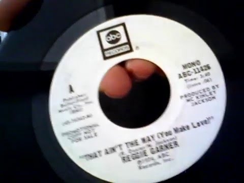 REGGIE GARNER - That Ain't The Way (You Make Love)~~Vinyl Only~~HD
