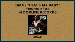 DMX - That's My Baby feat. Tyrese