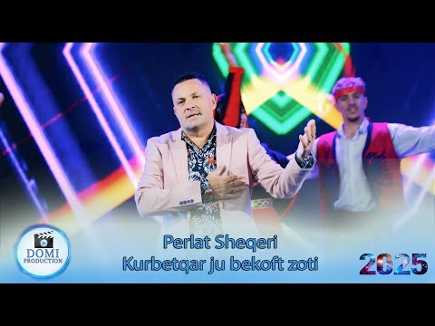 Perlat Sheqeri - Kurbetqar ju bekoft Zoti (Gezuar 2025)
