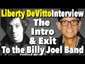 Drummer Liberty DeVitto Talks About His Intro & Exit to Billy Joel's Band
