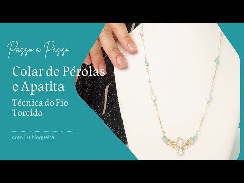 Tira dúvidas com a Lu: Passo a Passo Colar Fio Torcido - Pedra Mística